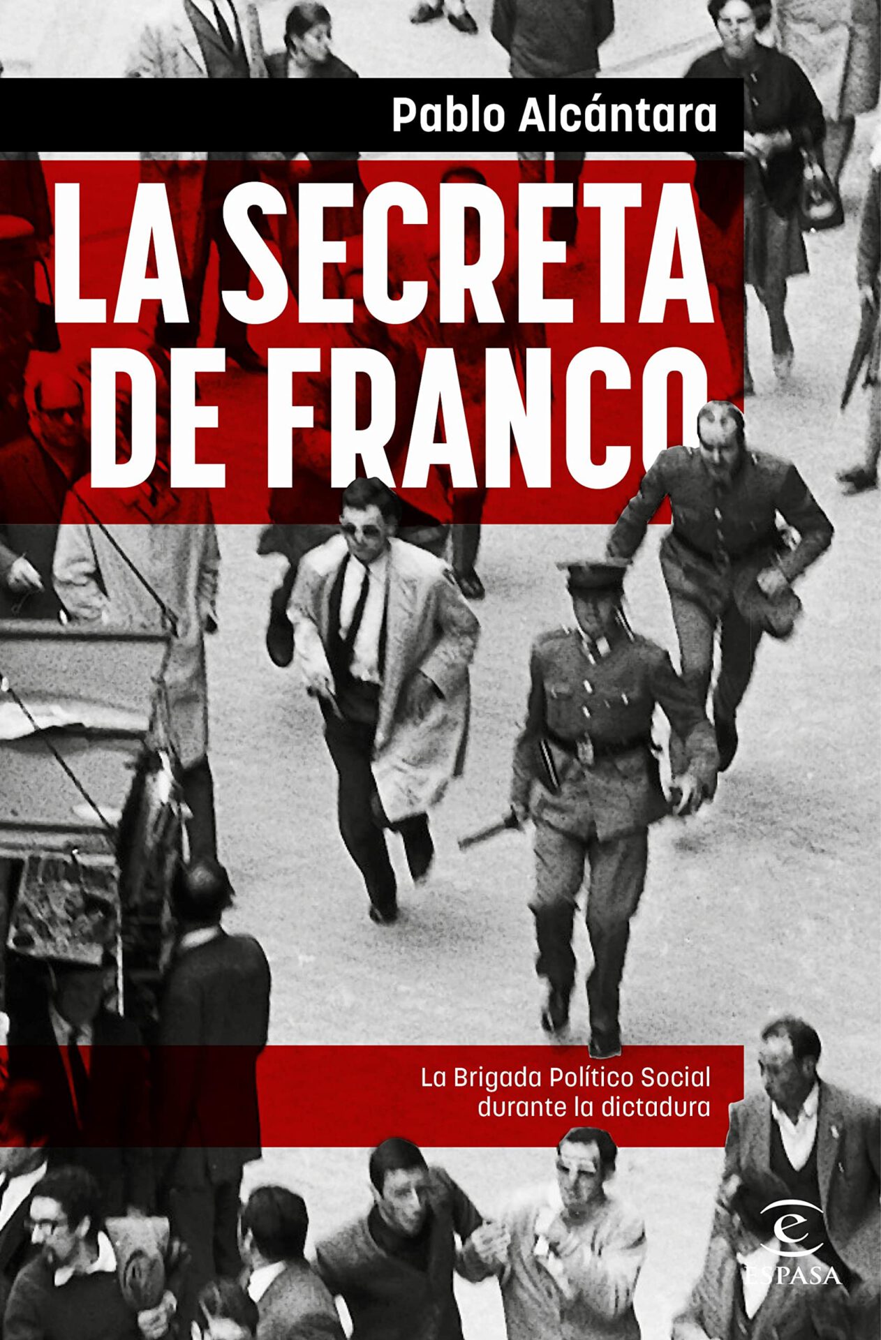 Presentación del libro «La secreta de Franco: la brigada político social durante la dictadura»