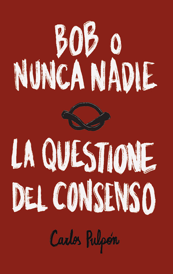 Bob o Nunca nadie: La questione del consenso